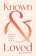 Cover: Known and Loved - Moody Publishers