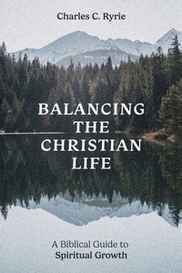 Enlarge image Cover: Balancing the Christian Life - Moody Publishers