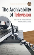 Cover: The Archivability of Television - University of Georgia Press
