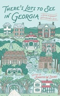 Cover: There's Lots to See in Georgia - University of Georgia Press