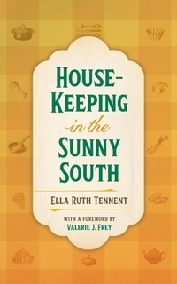 Abbildung von: House-Keeping in the Sunny South - University of Georgia Press