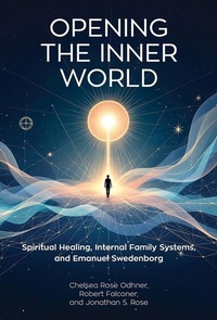 Enlarge image Cover: Opening the Inner World - Swedenborg Foundation
