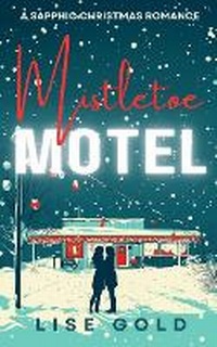 Enlarge image Cover: Mistletoe Motel - Lise Gold Books
