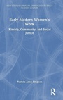 Cover: Early Modern Women's Work - Routledge