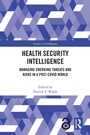 Cover: Health Security Intelligence - Routledge/Taylor & Francis Group