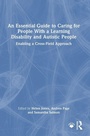 Cover: An Essential Guide to Caring for People With a Learning Disability and Autistic People - Routledge