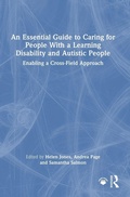 Cover: An Essential Guide to Caring for People With a Learning Disability and Autistic People - Routledge