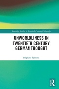 Cover: Unworldliness in Twentieth Century German Thought - Routledge
