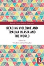 Cover: Reading Violence and Trauma in Asia and the World - Routledge