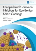 Cover: Encapsulated Corrosion Inhibitors for Eco-Benign Smart Coatings - CRC Press