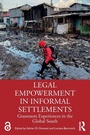 Cover: Legal Empowerment in Informal Settlements - Routledge