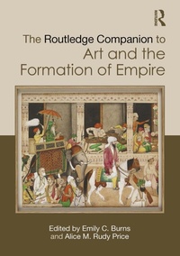 Abbildung von: The Routledge Companion to Art and the Formation of Empire - Routledge
