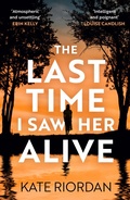 Cover: The Last Time I Saw Her Alive - Penguin Books Ltd