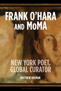 Cover: Frank O'Hara and MoMA - Bloomsbury Visual Arts