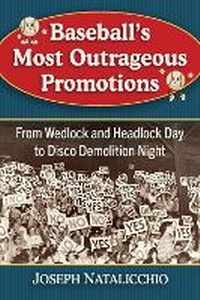 Abbildung von: Baseball's Most Outrageous Promotions - McFarland & Co Inc