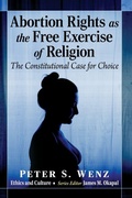 Cover: Abortion Rights as the Free Exercise of Religion - McFarland & Co Inc
