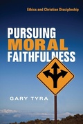 Cover: Pursuing Moral Faithfulness - IVP Academic