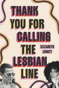 Bild: Thank You for Calling the Lesbian Line - Grand Central Publishing