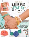 Cover: Rubber Band Jewelry All Grown Up - Design Originals