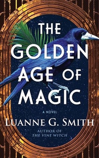 Enlarge image Cover: The Golden Age of Magic - 47North