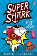 Cover: Supershark and the Sneaky Ship Sinkers - Usborne Publishing Ltd