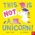 Cover: This Is NOT a Unicorn! - Nosy Crow Ltd