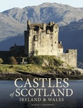 Cover: Castles of Scotland, Ireland & Wales - Amber Books