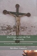 Cover: Short Instruction on True Christianity - Repristination Press