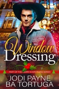 Cover: Window Dressing (The Merry Everything Series, #1) - Tygerseye Publishing, LLC