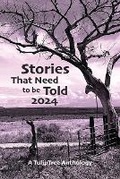 Cover: Stories That Need to Be Told 2024 - Tuliptree Publishing, LLC