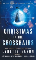Cover: Christmas in the Crosshairs - Sunrise Publishing