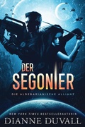 Cover: Der Segonier (Die Aldebarianische Allianz, #2) - Dianne Duvall