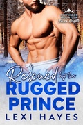 Cover: Rescued by the Rugged Prince (Frozen Heights) - No Regerts Press, LLC