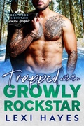 Cover: Trapped with the Growly Rock Star (Frozen Heights) - No Regerts Press, LLC