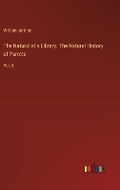 Cover: The Naturalist's Library. The Natural History of Parrots - Outlook Verlag