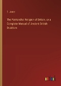 Cover: The Patriarchal Religion of Britain, or a Complete Manual of Ancient British Druidism - Outlook Verlag