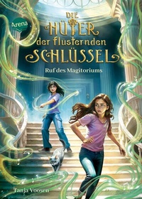 Abbildung von: Die Hüter der flüsternden Schlüssel (2). Ruf des Magitoriums - Arena