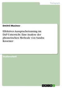 Abbildung von: Effektives Aussprachetraining im DaF-Unterricht. Eine Analyse der phonetischen Methode von Sandra Kroemer - GRIN Verlag