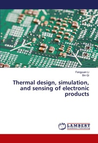 Enlarge image Cover: Thermal design, simulation, and sensing of electronic products - LAP Lambert Academic Publishing