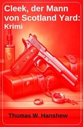 Cover: Cleek, der Mann von Scotland Yard: Krimi - Uksak E-Books