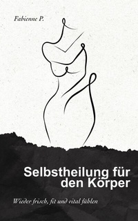 Abbildung von: Selbstheilung für den Körper - epubli