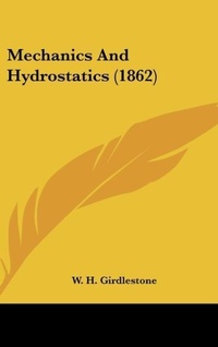 Abbildung von: Mechanics and Hydrostatics (1862) - Kessinger Publishing