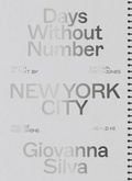 Cover: Giovanna Silva - Days Without Number - New York City - Mousse Publishing