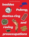 Cover: Simnikiwe Buhlungu: besides Puleng; dontsa-ring and roving preoccupations - Mousse Publishing