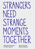 Cover: Strangers Need Strange Moments Together - Set Margins' publications