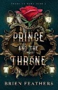 Cover: Prince and the Throne - Brien Feathers