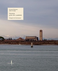 Abbildung von: Venice and Its Lagoon: Caring for the Environment - Marsilio