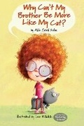 Cover: Why Can't My Brother Be More Like My Cat? - Alliawrites
