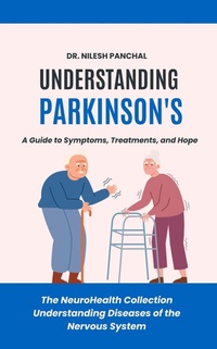 Bild: Understanding Parkinson's: A Guide to Symptoms, Treatments, and Hope (The NeuroHealth Collection: Understanding Diseases of the Nervous System, #2) - DrMedHealth