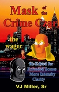 Cover: Mask of the Crime Czar - the wager - VJ Miller, Sr.